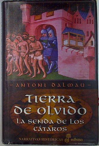 Tierra de olvido La senda de los cataros | 131618 | Dalmau i Ribalta, Antoni