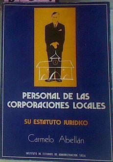 Personal De Las Corporaciones Locales Su Estatuto Jurídico | 52561 | Abellán, Carmelo