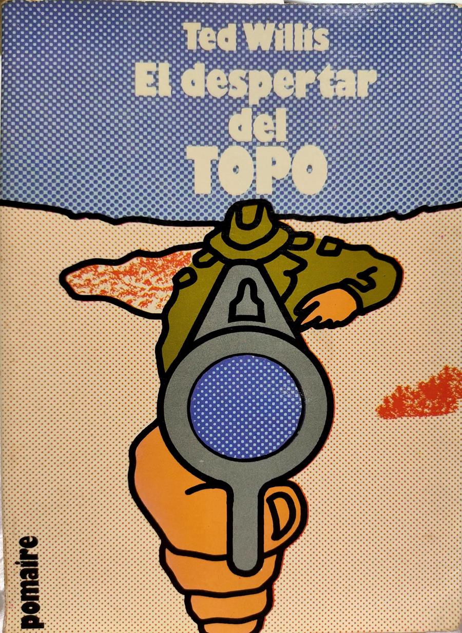 El despertar del topo | 70462 | Willis, Ted