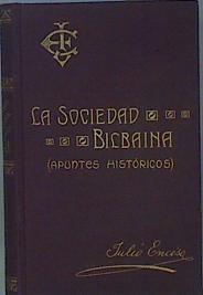 La sociedad bilbaína. Apuntes históricos | 152833 | Enciso, Julio