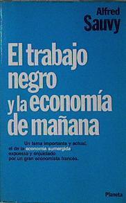 Trabajo negro y la economía de mañana | 78246 | Sauvy, Alfred