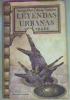 Leyendas Urbanas En España | 54945 | Orti Antonio/Sampere Josep