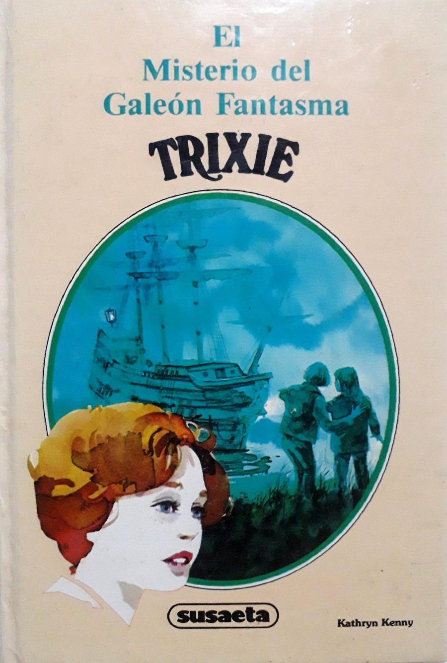 Trixie El Misterio Del Galeón Fantasma | 50625 | Kenny Kathryn