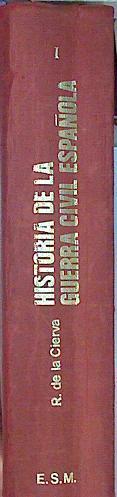 Historia De La Guerra CIVIL Española Tomo I Perspectivas Y Antecedentes (1898-1936) | 42353 | De La Cierva, Ricardo