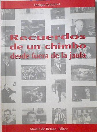 Recuerdos de un chimbo desde fuera de la jaula | 78124 | Enrique Terrachet