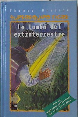 La tumba del extraterrestre | 108907 | Brezina, Thomas