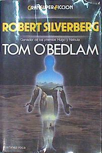 Tom O´bedlam | 46154 | Silverberg Robert