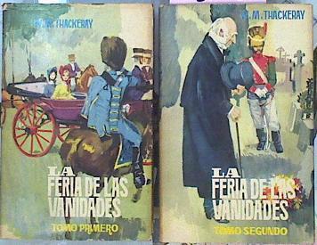 La Feria De Las Vanidades  2 Tomos  ( Una novela sin héroe ) | 49078 | Makepeace Thakeray, William