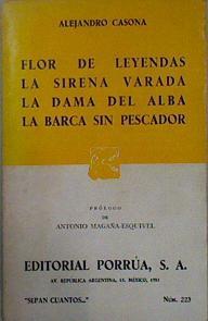 Flor de leyendas / La sirena varada / La dama del alba / La barca sin pescador | 150747 | Casona, Alejandro