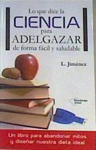 Lo que dice la ciencia para adelgazar de forma fácil y saludable | 163976 | Jiménez Herrero, Luis Miguel