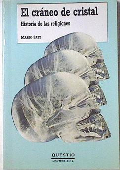 El Cráneo de cristal, Historia de las religiones | 123711 | Satz, Mario