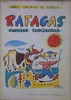 Ráfagas Cuentos Luminosos | 62074 | Gallego De Gorria Isabel/Francis Bartolozzi (ilustrador)