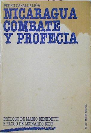 Nicaragua Combate Y Profecía | 44898 | Casaldaliga Pedro/Prólogo Mario Benedetti, Epílogo Leonardo Boff