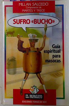 Sufro Bucho. Guia espiritual para masocas | 2275 | Salcedo, Millan