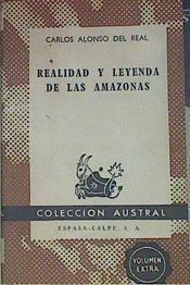 Realidad Y Leyenda De Las Amazonas | 52817 | del Real, Carlos Alonso