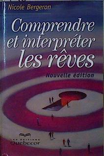 Comprendre et interpréter les rêves | 146607 | Bergeron, Nicole