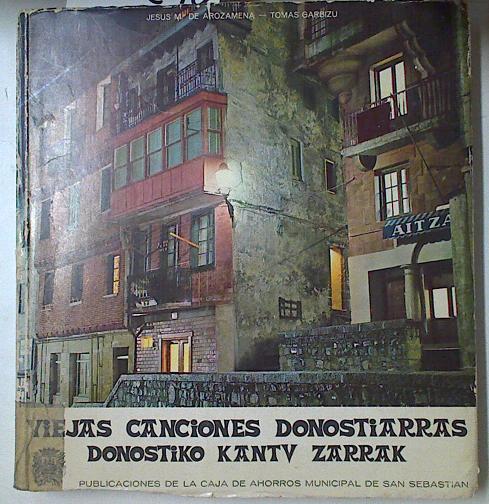 Viejas canciones donostiarras Donostiko kantu zarrak | 115290 | de Arozamena, Jesús Mª/Garbizu, Tomas