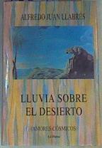 Lluvia sobre el desierto: amores cósmicos y otros cuentos | 166246 | Alfredo Juan Llabrés