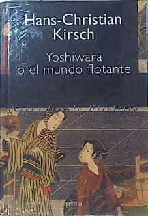 Yoshiwara o el mundo flotante | 141130 | Kirsch, Hans-Christian