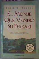 El monje que vendió su Ferrari: una fábula espiritual | 75033 | Sharma, Robin S.