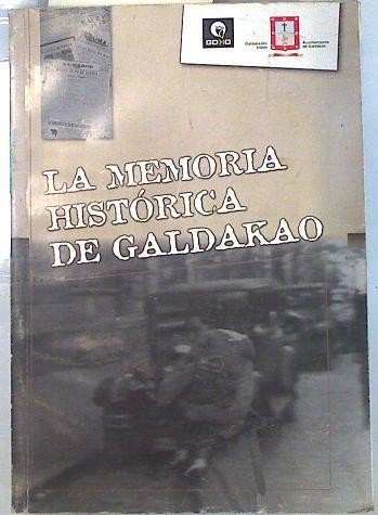 La memoria histórica de Galdakao.Galdakao Historiaren comuna | 111642 | Cirilo Dávila