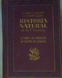 Historia Natural De La Creación La tierra y los minerales Las plantas Los animales | 42211 | Grew, E S/Scott Elliot, G F/Ealand, C A