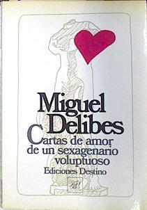 Cartas de amor de un sexagenario voluptuoso | 100143 | Delibes, Miguel