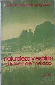 Naturaleza y espíritu a través de México | 140406 | Belausteguigoitia, Ramon