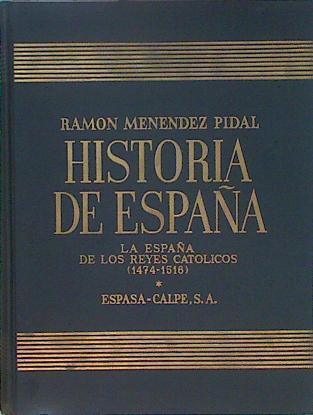 Historia De España Tomo XVII La España De Los Reyes Católicos 1474 1516 Tomo 1 Y 2 ( | 65354 | Menendez Y Pidal Ramón (Dir.)