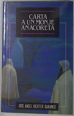 Carta a un monje anacoreta | 130643 | Richter Sanjinés, José Angel