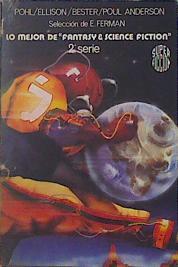 Lo mejor de fantasy and science fiction. Serie 2 | 137853 | Ferman Selección de, Edward L./Ellison, Pohl/Poul Anderson, Bester