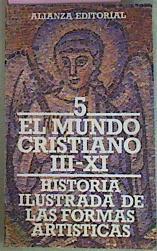 Historia Ilustrada De Las Formas Artisticas 5 El Mundo Cristiano III-XI | 50915 | Christie Yves