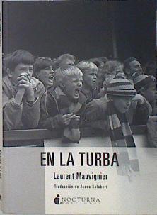 En la turba | 138656 | Mauvignier, Laurent