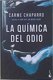 La química del odio | 147350 | Chaparro, Carme (1973-)