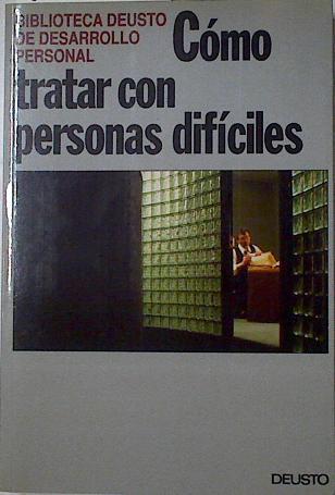 Cómo trabajar con personas difíciles | 127801 | Bramson, Robert M.