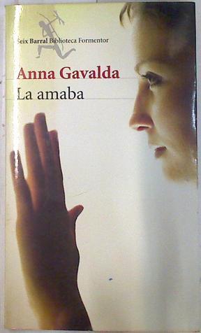 La amaba | 74480 | Gavalda, Anna