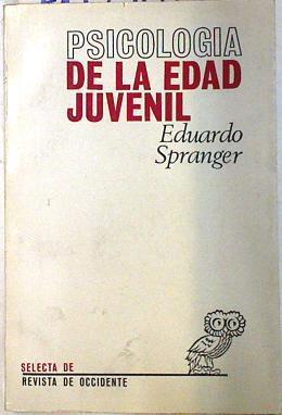 Psicologia de la edad juvenil | 71090 | Spranger, Eduardo