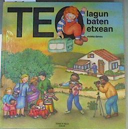 Teo lagun baten etxean | 162851 | Denou, Violeta/Traductos Joxantonio Ormazábal