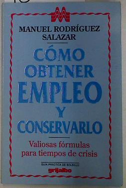 Cómo optener empleo y conservarlo | 130090 | Rodríguez Salazar, Manuel