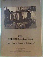 1891. Iurretako Euskal Jaiak. (1891. Fiestas Euskaras de Iurreta) | 159147 | Irazabal Agirre, Jon