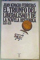 El triunfo del liberalismo y de la novela histórica (1830-1870) | 163257 | Ferreras Tascón, Juan Ignacio