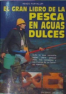 El Gran Libro De La Pesca En Aguas Dulces | 60200 | Portalupi Renzo