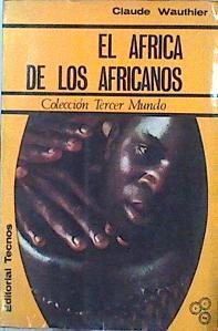 El Africa De Los Africanos  Inventario De La Negritud | 45866 | Wauthier Claude