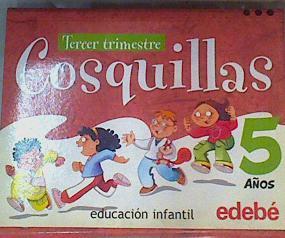 Cosquillas Proyecto, Educación Infantil, 5 años. 3 trimestre | 165037 | Dirección Antonio Garrido González