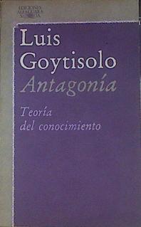 Antagonía. Teoría del conocimiento | 154418 | Goytisolo, Luis