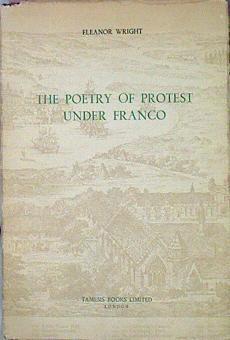 The Poetry Of Protest Under Franco | 43623 | Wright Eleanor