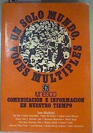 Un Sólo Mundo, Voces Múltiples: Comunicación e Informacion en nuestro tiempo | 161077 | "Fondo De Cultura Economica, Elie Abel, Hubert Beuve Méry, Elebe Ma Ekonzo/Gabriel Garciaá Márquez, Sergei Losev/Mochtar Lubis, Mustapha  Masmoudi/Michio Nagai, Fred isaac ; Akporuaro Omu/Bogdan Osolnik, Gamaí El Oteifi/Johannes pieter , Juan Somavia/Boobli George Verghese, Betty Zimmerman"