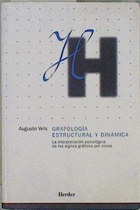 Grafología estructural y dinámica: la interpretación psicológica de los signos gráficos por zonas | 152199 | Vels, Augusto