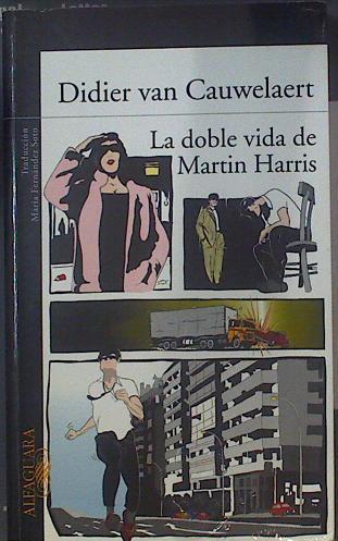 La doble vida de Martin Harris | 118840 | Cauwelaert, Didier van