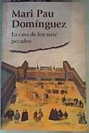 La casa de los siete pecados | 162991 | Domínguez, Mari Pau (1963- )